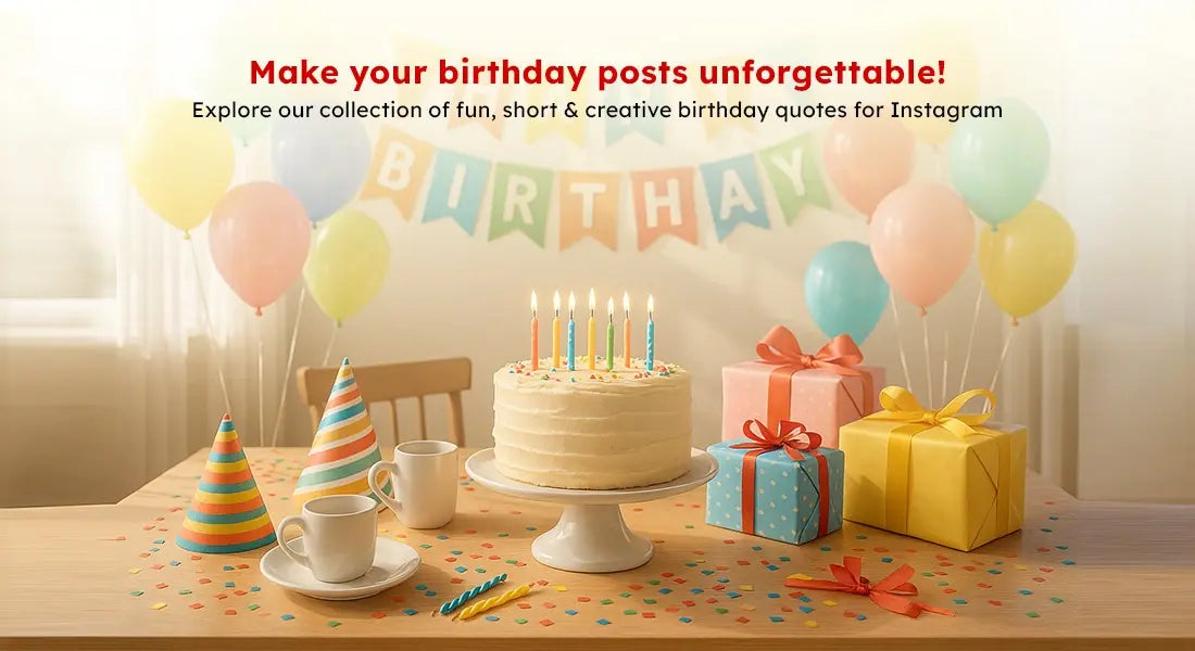 Best Birthday Quotes for Instagram: Fun, Short & Creative Ideas
