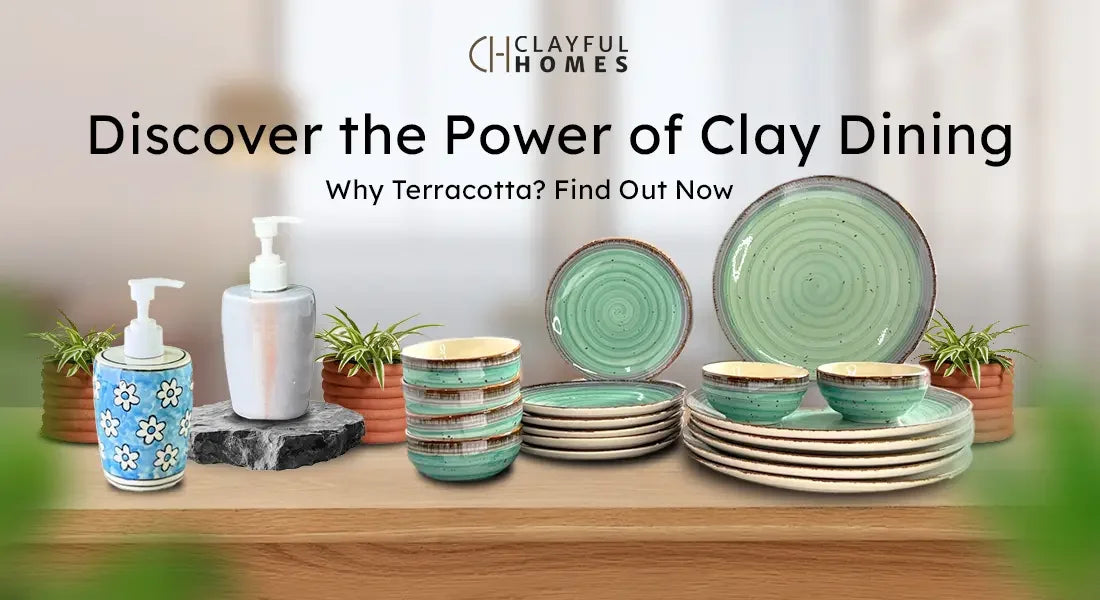 Start Your New Look With Terracotta Crockery Today - Clayful Homes